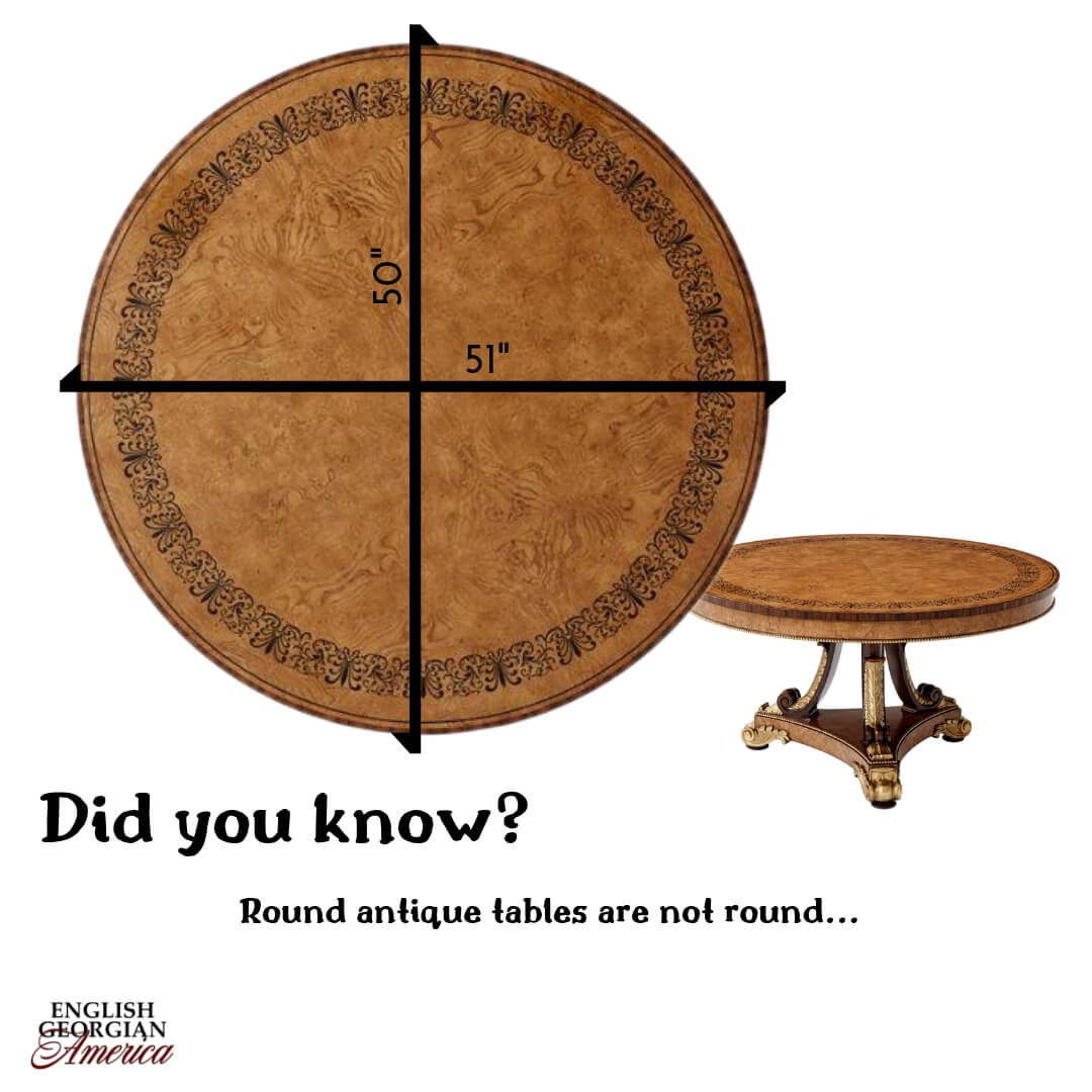 Are round antique tables really round? - English Georgian America