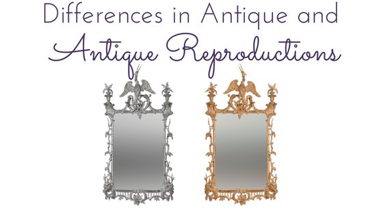 Understanding the Differences Between Antiques And Antique Reproductions - English Georgian America