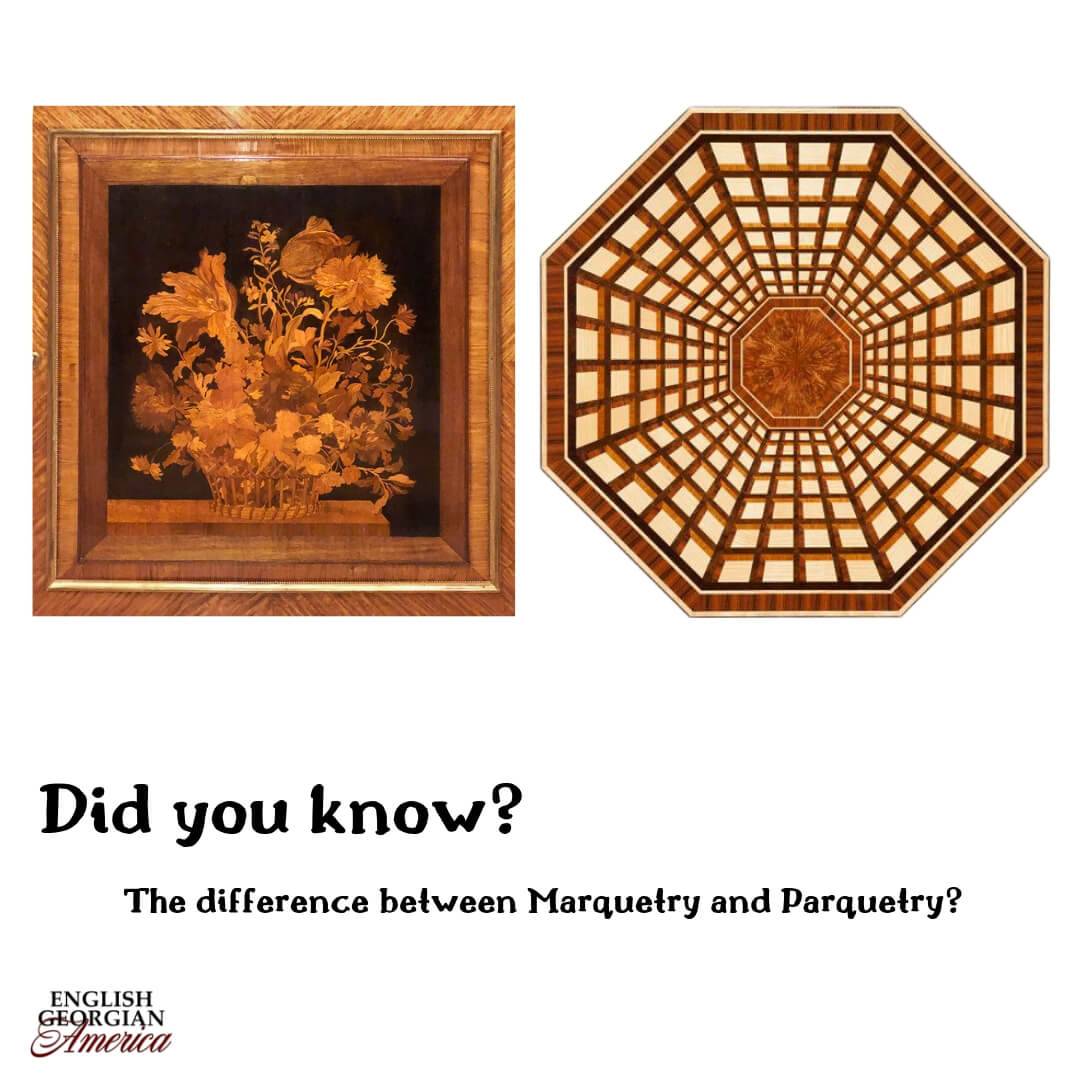 What's the difference between marquetry and parquetry? - English Georgian America